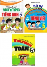 Combo Hướng Dẫn Giải Violympic Toán - Tiếng Anh + Bộ Đề Luyện Thi Violympic Trạng Nguyên Tiếng Việt Lớp 5 (Bộ 3 Cuốn)