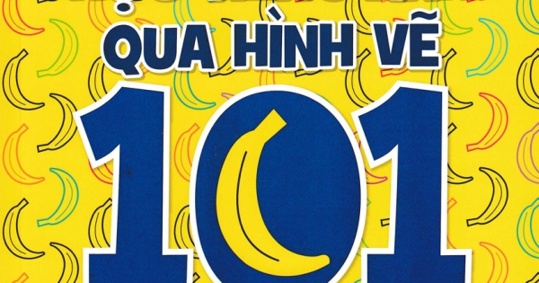 Highlights - Học Tiếng Anh Qua Hình Vẽ - 101 Trái Chuối