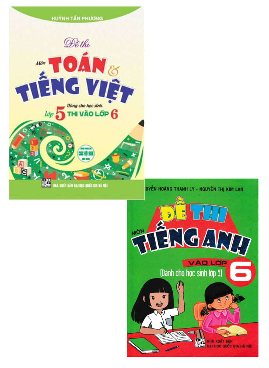 Combo Đề Thi Môn Toán - Tiếng Việt - Tiếng Anh Vào Lớp 6 (Bộ 2 Cuốn)