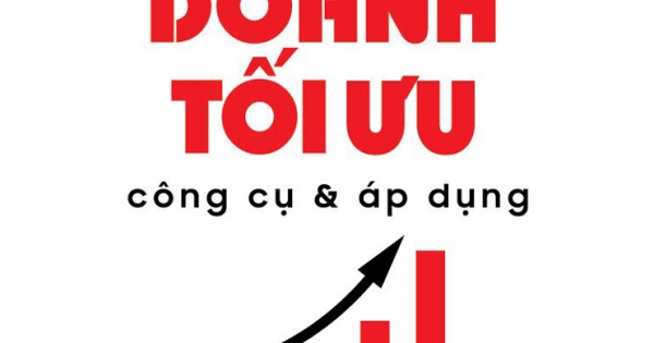 Mô Hình Kinh Doanh Tối Ưu - Công Cụ Và Áp Dụng: Giải Pháp Cho Doanh Nghiệp Cần Thay Đổi Sau Đại Dịch COVID