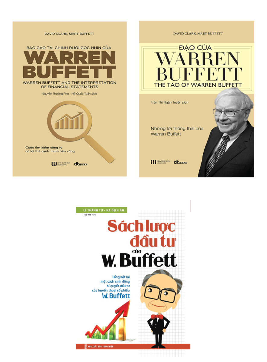 Combo Đầu Tư Cùng Warren Buffett: Sách Lược Đầu Tư Của W. Buffett + Đạo Của Warren Buffett + Báo Cáo Tài Chính Dưới Góc Nhìn Của Warren Buffett (Bộ 3 Cuốn)