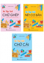 Combo Bé Tập Viết - Dành Cho Bé Chuẩn Bị Vào Lớp 1 (Bộ 3 Cuốn)