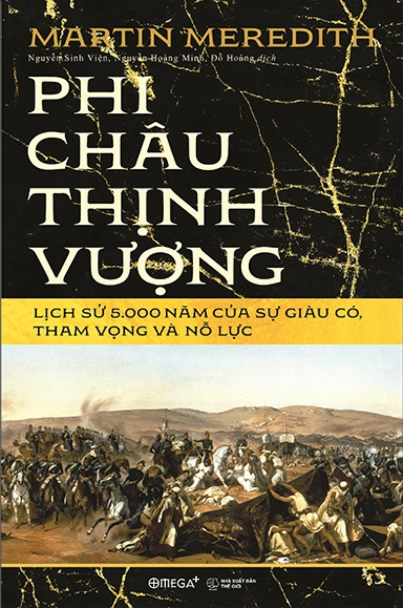 Phi Châu Thịnh Vượng - Lịch Sử 5.000 Năm Của Sự Giàu Có, Tham Vọng Và Nỗ Lực