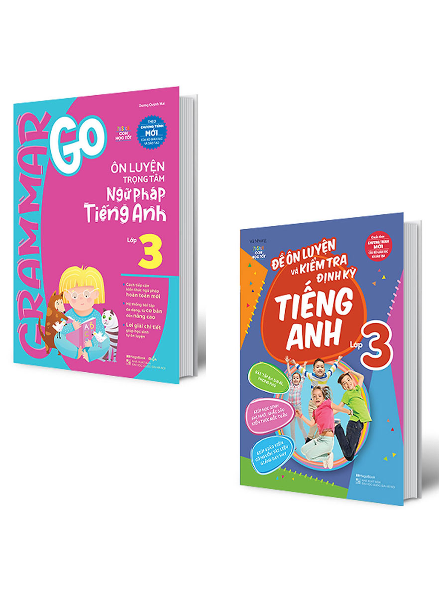 Combo 2 Quyển: Grammar Go Ôn Luyện Trọng Tâm Ngữ Pháp Tiếng Anh Lớp 3 + Đề Ôn Luyện Và Kiểm Tra Định Kỳ Tiếng Anh Lớp 3