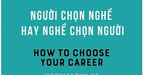 Người Chọn Nghề Hay Nghề Chọn Người
