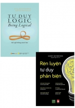 Combo Sách Tư Duy Đáng Đọc: Tư Duy Logic + Rèn Luyện Tư Duy Phản Biện (Bộ 2 Cuốn)
