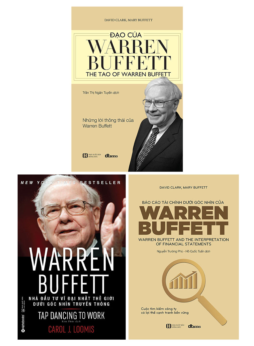 Combo Warren Buffet - Nhà Đầu Tư Vĩ Đại Nhất Thế Giới Dưới Góc Nhìn Truyền Thông + Đạo Của Warren Buffett + Báo Cáo Tài Chính Dưới Góc Nhìn Của Warren Buffett (3 Cuốn)