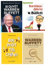 Combo Báo Cáo Tài Chính Dưới Góc Nhìn Của Warren Buffett + Sách Lược Đầu Tư Của W. Buffett + Bí Quyết Warren Buffett + Bóc Phốt Tài Chính - Giàu Chậm Nhưng Chắc (4 Cuốn)