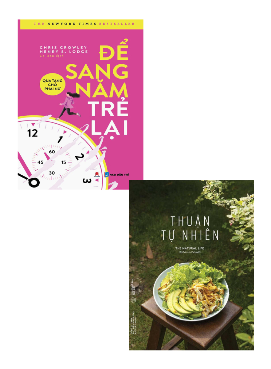 Combo Để Sang Năm Trẻ Lại + Thuận Tự Nhiên (Bộ 2 Cuốn)