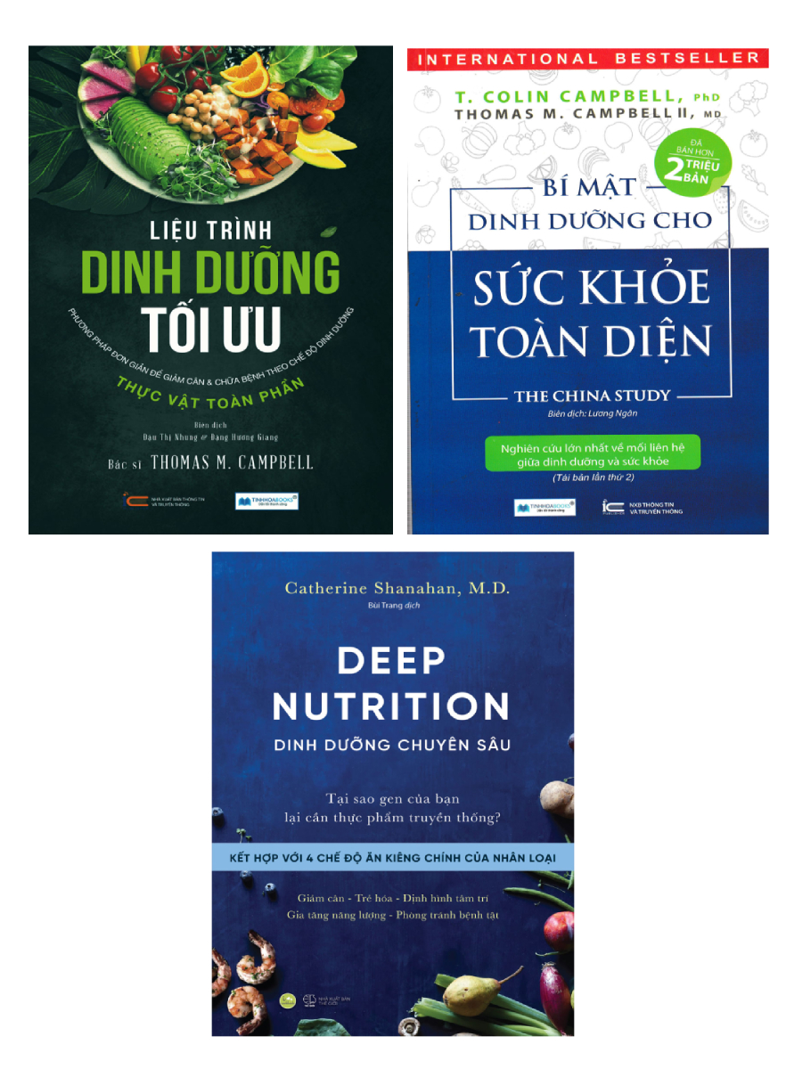 Combo Sách Dinh Dưỡng Hay: Liệu Trình Dinh Dưỡng Tối Ưu + Bí Mật Dinh Dưỡng Cho Sức Khỏe Toàn Diện + Deep Nutrition – Dinh Dưỡng Chuyên Sâu (Bộ 3 Cuốn)