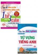 Combo Chuyên Đề Rèn Luyện Từ Vựng Tiếng Anh 1 Từ Dùng Cho 3 Câu + Câu Hỏi Trắc Nghiệm Chuyên Đề Từ Vựng Tiếng Anh (Bộ 2 Cuốn)