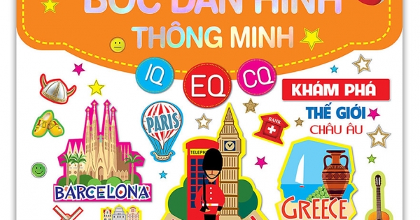 Rèn Luyện Phát Triển Trí Óc Cho Trẻ (2 - 6 Tuổi) Bóc Dán Hình Thông Minh IQ-EQ-CQ - Khám Phá Thế Giới Châu Âu
