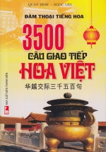 3500 Câu Giao Tiếp Hoa Việt (Tặng Kèm CD)