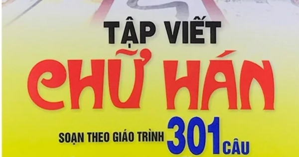 Tập Viết Chữ Hán (Soạn Theo Giáo Trình 301 Câu Đàm Thoại Tiếng Hoa)