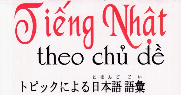 Từ Vựng Tiếng Nhật Theo Chủ Đề (Quang Vinh)