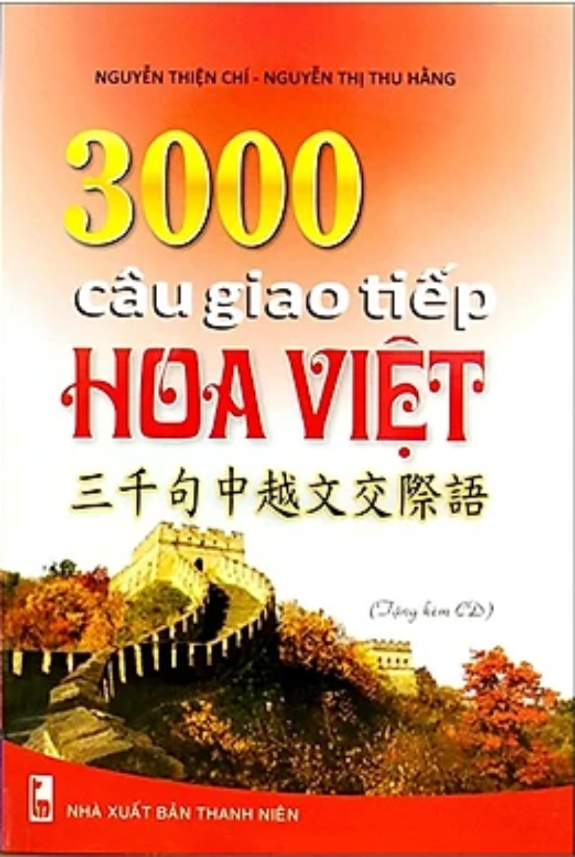 3000 Câu Giao Tiếp Hoa Việt (Nguyễn Thiện Chí) (Kèm CD)