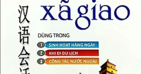 Tiếng Trung Xã Giao Dùng Trong Sinh Hoạt Hàng Ngày, Khi Đi Du Lịch, Công Tác Nước Ngoài (Kèm CD)