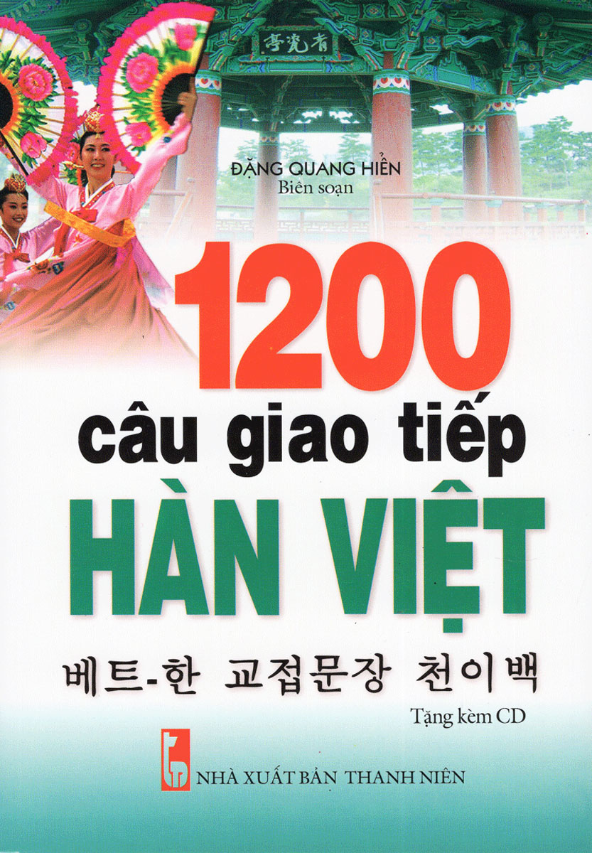 1200 Câu Giao Tiếp Hàn Việt (Tặng Kèm CD)