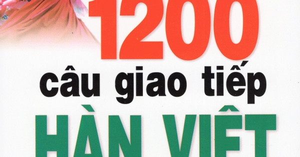 1200 Câu Giao Tiếp Hàn Việt (Tặng Kèm CD)