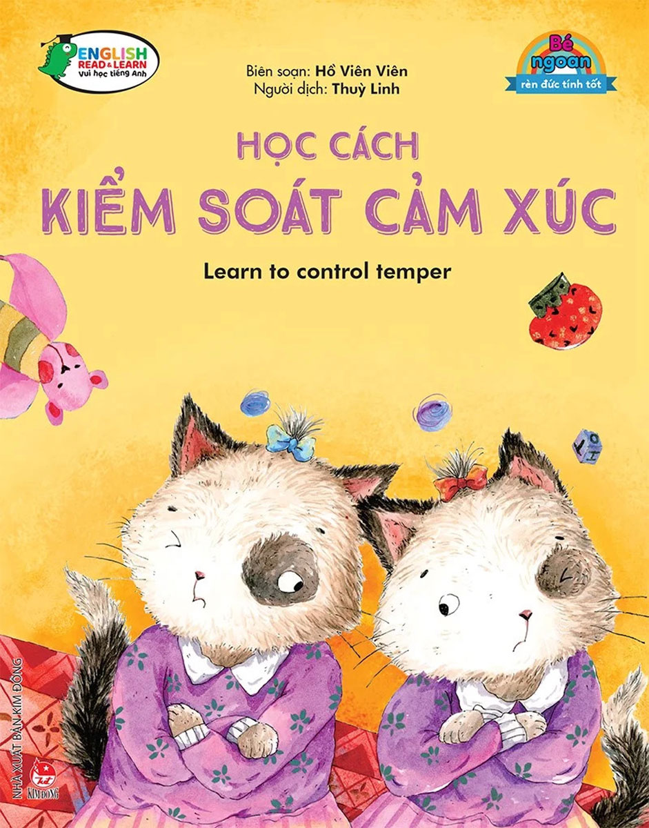 Bé Ngoan Rèn Đức Tính Tốt: Học Cách Kiểm Soát Cảm Xúc - Learn To Control Temper