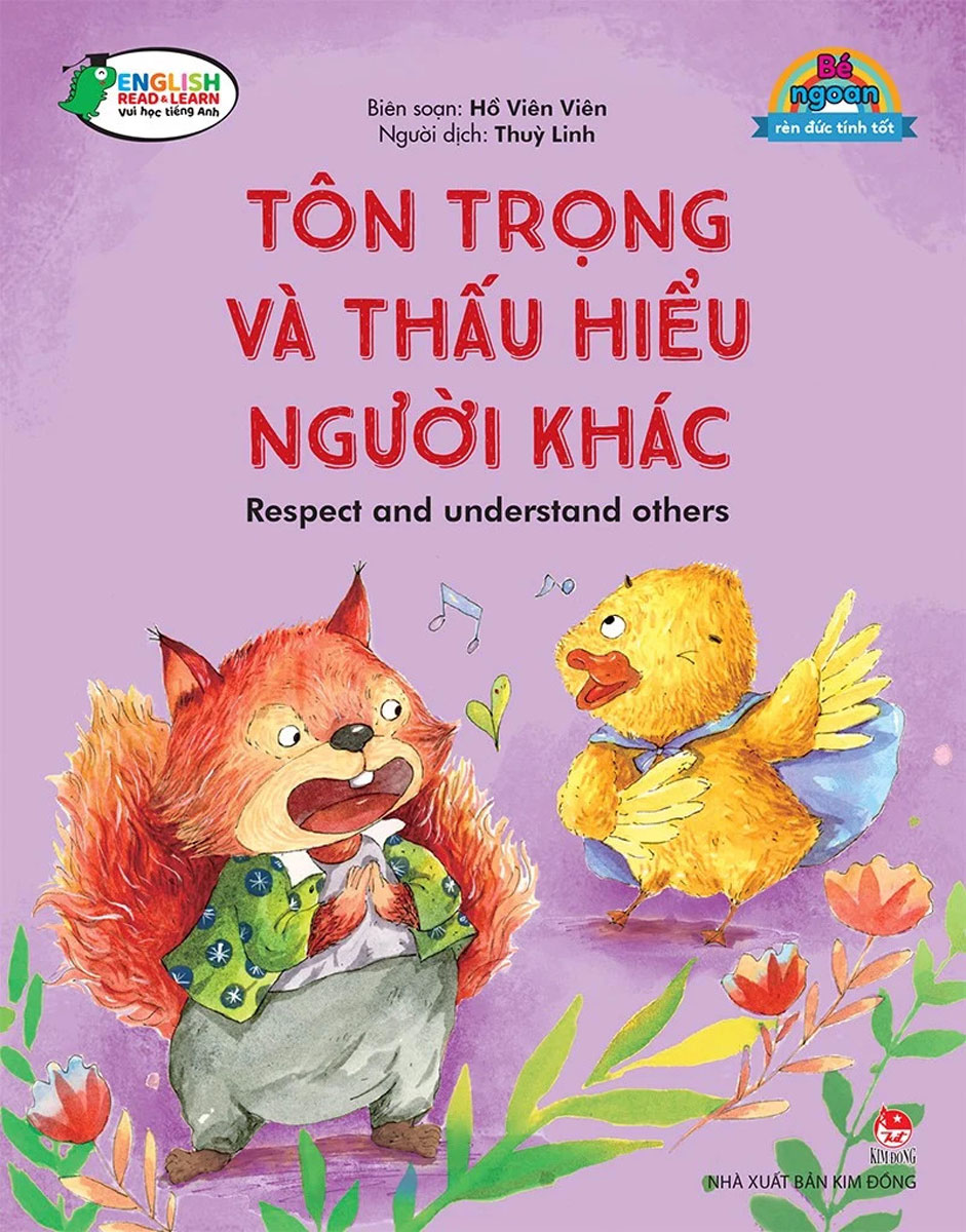 Bé Ngoan Rèn Đức Tính Tốt: Tôn Trọng Và Thấu Hiểu Người Khác - Respect And Understand Others