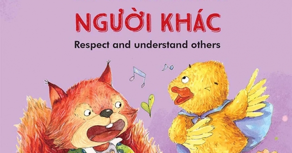 Bé Ngoan Rèn Đức Tính Tốt: Tôn Trọng Và Thấu Hiểu Người Khác - Respect And Understand Others
