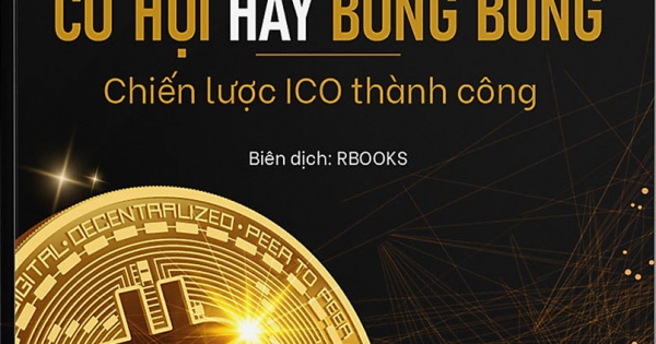 Blockchain - Cơ Hội Hay Bong Bóng - Chiến Lược ICO Thành Công