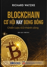 Blockchain - Cơ Hội Hay Bong Bóng - Chiến Lược ICO Thành Công