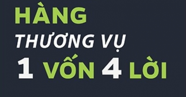 Dịch Vụ Khách Hàng - Thương Vụ 1 Vốn 4 Lời