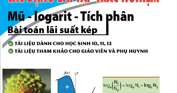 Chinh Phục Các Dạng Bài Tập Trắc Nghiệm Mũ - Logarit - Tích Phân - Bài Toán Lãi Suất Kép