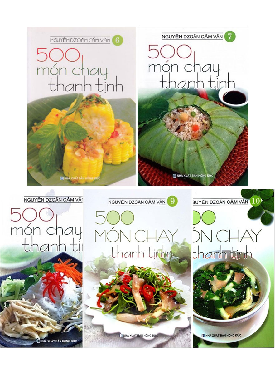 Combo 5 Cuốn:  500 Món Chay Thanh Tịnh (Tập 6-Tập 10)