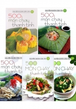 Combo 5 Cuốn:  500 Món Chay Thanh Tịnh (Tập 6-Tập 10)