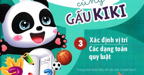 Phiếu Luyện Toán Tư Duy Cùng Gấu KiKi - Tập 3 - Xác Định Vị Trí - Các Dạng Toán Quy Luật