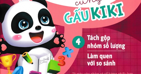 Phiếu Luyện Toán Tư Duy Cùng Gấu KiKi - Tập 4 - Tách Gộp Nhóm Số Lượng - Làm Quen Với So Sánh