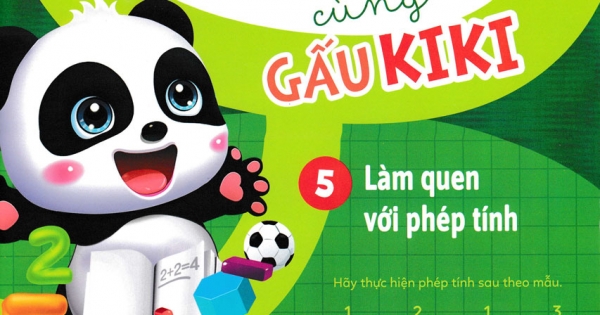 Phiếu Luyện Toán Tư Duy Cùng Gấu KiKi - Tập 5 - Làm Quen Với Phép Tính