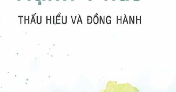 Cùng Con Hạnh Phúc - Thấu Hiểu Và Đồng Hành