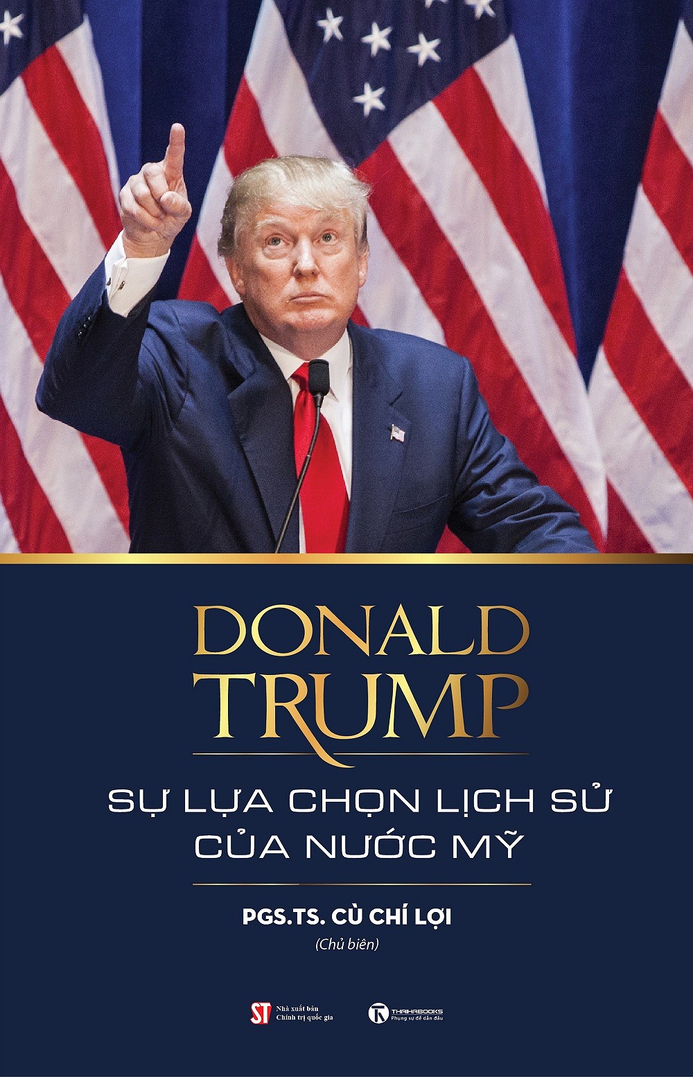 Donald Trump - Sự Lựa Chọn Lịch Sử Của Nước Mỹ