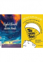 Combo Nghệ Thuật Chữa Lành + Trò Bịp Bợm Của Lo Âu - The Worry Trick (2 Cuốn)