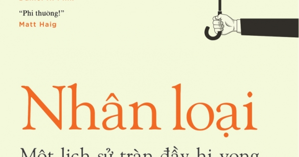 Nhân Loại - Một Lịch Sử Tràn Đầy Hi Vọng