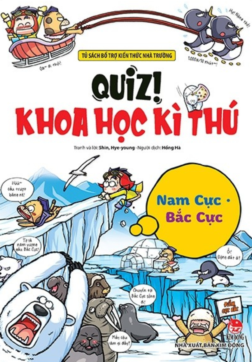 Quiz! Khoa Học Kì Thú: Nam Cực - Bắc Cực