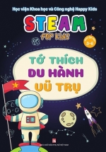 Steam For Kids - Tớ Thích Du Hành Vũ Trụ (3-6 Tuổi)