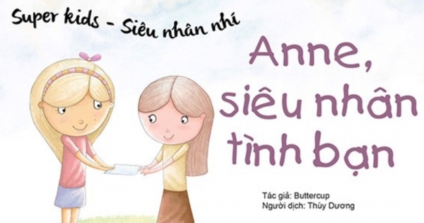 Super Kids - Siêu Nhân Nhí - Anne, Siêu Nhân Tình Bạn