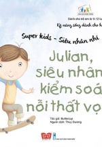 Super Kids - Siêu Nhân Nhí - Julian, Siêu Nhân Kiểm Soát Nỗi Thất Vọng