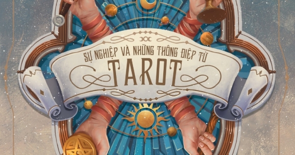 Sự Nghiệp Và Những Thông Điệp Từ Tarot