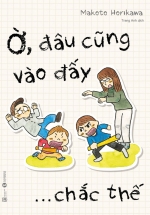 Ờ, Đâu Cũng Vào Đấy ... Chắc Thế