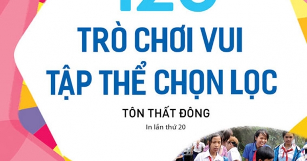 126 Trò Chơi Vui Tập Thể Chọn Lọc