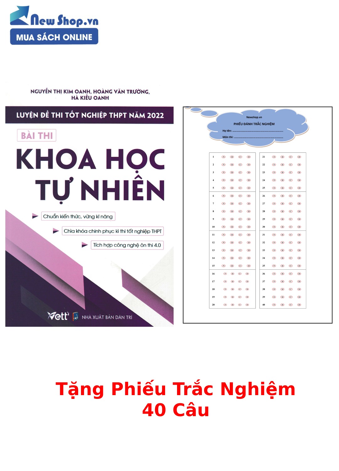 Luyện Đề Thi Tốt Nghiệp THPT Năm 2022 - Bài Thi Khoa Học Tự Nhiên + Tặng Phiếu Trắc Nghiệm 40 Câu