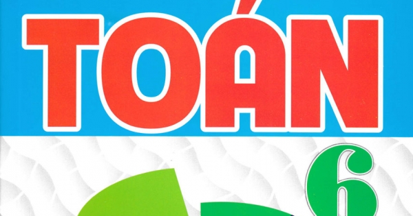 Phát Triển Năng Lực Theo Chuyên Đề Toán 6 (Biên Soạn Theo Chương Trình GDPT Mới)