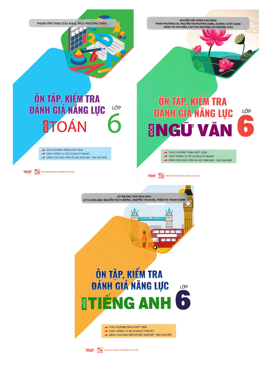 Combo Ôn Tập, Kiểm Tra Đánh Giá Năng Lực Môn Toán - Văn - Anh Lớp 6 (Biên Soạn Theo Chương Trình Mới)