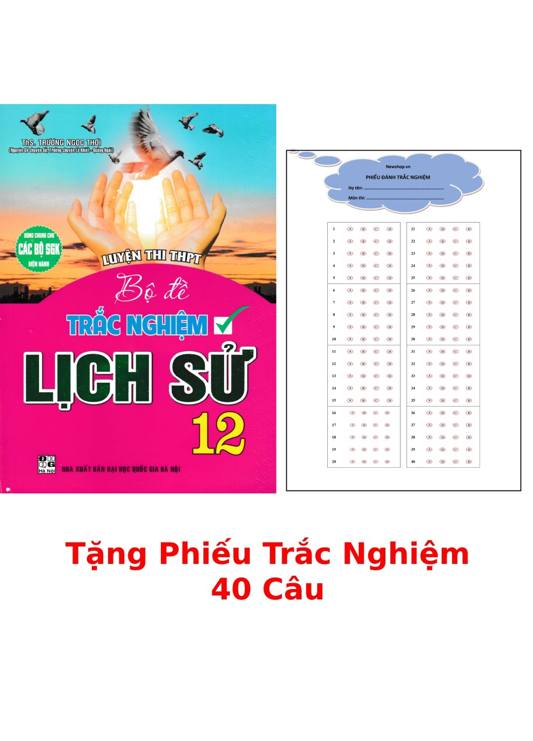 Luyện Thi Thpt - Bộ Đề Trắc Nghiệm Lịch Sử 12 + Tặng Phiếu Trắc Nghiệm 40 Câu